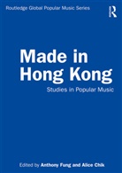 Anthony Chik Fung, Alice Chik, Anthony Fung - Made in Hong Kong