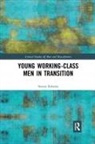 Steven Roberts, Roberts Steven - Young Working-Class Men in Transition