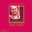 Maria Montessori, Hemma Michel - Das Kind, 1 Audio-CD (Hörbuch)