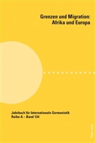 Akil Ahouli, Akila Ahouli, Carlotta Von Maltzan, Carlott von Maltzan, Carlotta von Maltzan, Mariann Zappen-Thomson... - Grenzen und Migration: Afrika und Europa
