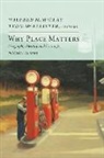 Wilfred M. (EDT)/ McAllister McClay, Ted V McAllister, Ted V. Mcallister, Wilfred M McClay, Wilfred M. McClay - Why Place Matters
