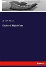 Alfred P Sinnett, Alfred P. Sinnett - Esoteric Buddhism