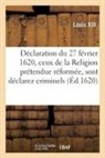 Louis XIII - Declaration du 27 fevrier 1620,