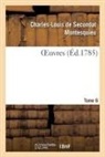 Montesquieu, Montesquieu-C L S - Oeuvres. tome 6