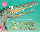 Catherine Rayner - Solomon Crocodile