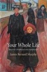 James Bernard Murphy - Your Whole Life