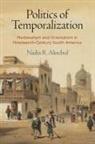 Nadia R Altschul, Nadia R. Altschul - Politics of Temporalization