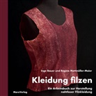 Rica Assmann, Ing Bauer, Inge Bauer, Regin Mattmüller-Maier, Regina Mattmüller-Maier - Kleidung filzen