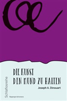 Joseph A Dinouart, Joseph A. Dinouart, Roma Lach, Roman Lach - Die Kunst den Mund zu halten