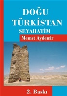Memet Aydemir - Dogu Türkistan Seyahatim