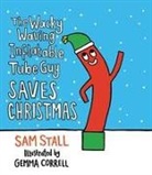 Sam Stall, Sam/ Correll Stall, Gemma Correll - The Wacky Waving Inflatable Tube Guy Saves Christmas