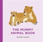 Jennifer Cossins - The Mummy Animal Book