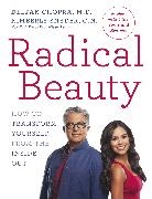 Deepak Chopra, Dr Deepak Chopra, Kimberly Snyder - Radical Beauty
