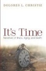 Dolores L. Christie - It's Time