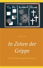 Anne Kramer - In Zeiten der Grippe