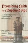 Joshua C. Miller, John T. Pless, Roland Ziegler - Promising Faith for a Ruptured Age