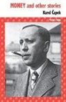 Karel Capek - Money and other stories