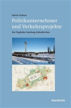 Martin Probost - Politikunternehmer und Verkehrsprojekte