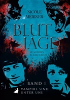 Nicole Meißner - Blutjagd-Sie kommen in der Nacht