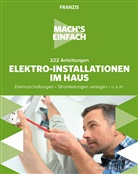 Thomas Riegler - Mach's einfach: 222 Anleitungen Elektro-Installationen im Haus