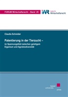 Claudia Schreider - Patentierung in der Tierzucht - im Spannungsfeld zwischen geistigem Eigentum und Agrobiodiversität