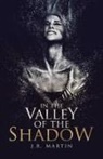 J R Martin, J. R. Martin - In the Valley of the Shadow