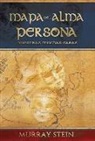 Murray Stein - Mapa del Alma - Persona: Nuestras Muchas Caras