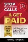 Tommy J Tompkins Jr, Tommy J. Tompkins Jr - Stop Telemarketing Calls & Get Paid