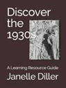 Janelle Diller - Discover the 1930s