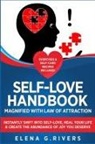 Elena G. Rivers - Self-Love Handbook Magnified with Law of Attraction