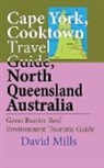 David Mills - Cape York, Cooktown Travel Guide, North Queensland Australia