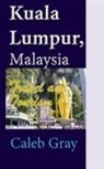 Caleb Gray - Kuala Lumpur, Malaysia