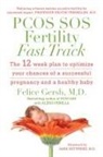 M. D. Felice Gersh, Alexis Perella - PCOS SOS Fertility Fast Track