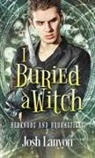 Josh Lanyon - I Buried a Witch