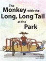 Larry Briggs - The Monkey with the Long, Long Tail at the Park