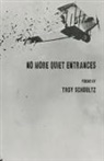 Troy Schoultz - No More Quiet Entrances