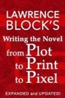 Lawrence Block - Writing the Novel from Plot to Print to Pixel