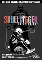 Jeff Lemire, Tonci Zonjic - Black Hammer: Skulldigger & Skeleton Boy