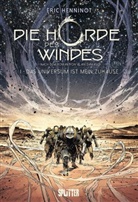 Alain Damasio, Éri Henninot, Éric Henninot, Éric Henninot - Die Horde des Windes - Das Universum ist mein Zuhause