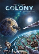 Denis-Pierre Filippi, Vincenzo Cucca - Colony - Die Schiffbrüchigen des Alls