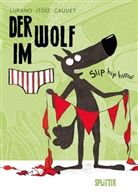 Wilfrid Lupano, Paul Cauuet, Mayana Itoïz - Der Wolf im Slip - Slip hip hurra!