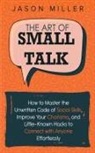 Jason Miller, Miller Jason - The Art of Small Talk
