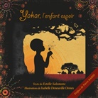 Estelle Salomone - Yakar l'enfant espoir
