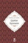 Nurullah Genc - Cicekler Üsümesin