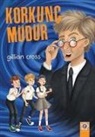 Gillian Cross - Korkunc Müdür