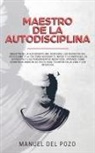 Manuel Del Pozo, Manuel del Pozo - Maestro de la Autodisciplina