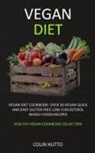 Colin Hutto, Colin Hutto - Vegan Diet