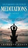 Absolute Peace, Absolute Peace - Ultimate Guided Meditations Bundle