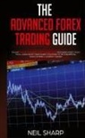 Neil Sharp, Neil Sharp - The Advanced Forex Trading Guide