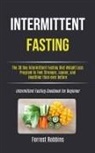 Forrest Robbins, Forrest Robbins - Intermittent Fasting